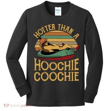 Funny Daddy Hotter Than A Hoochie Coochie Kids Long Sleeve Shirt