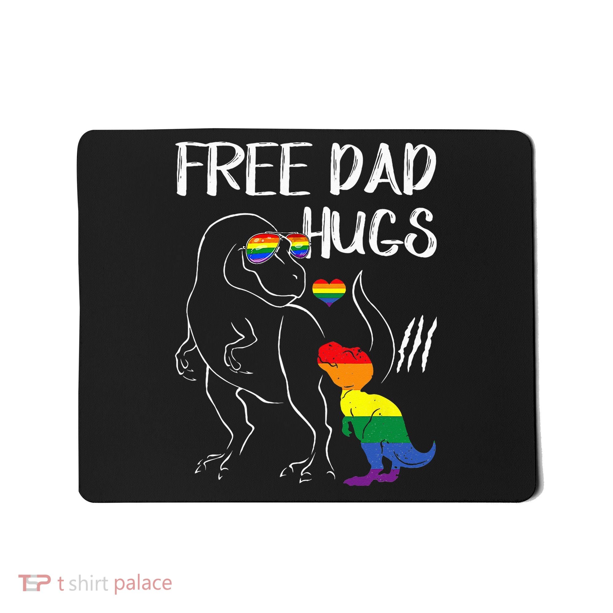 Free Dad Hugs LGBT Pride Dad Dinosaur Rex Proud Ally Mousepad