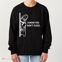 Funny Dental Hygienist Jesus I Know You DonT Floss Women's Sweatshirt thumb 0