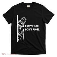 Funny Dental Hygienist Jesus I Know You DonT Floss T-Shirt thumb 0