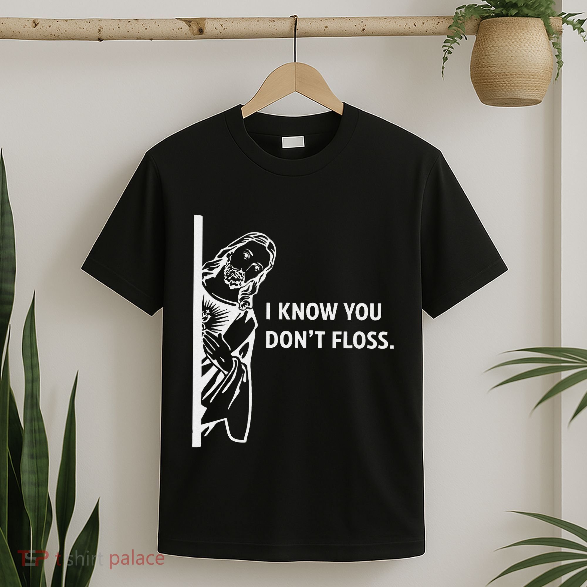 Funny Dental Hygienist Jesus I Know You DonT Floss T-Shirt