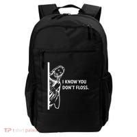 Funny Dental Hygienist Jesus I Know You DonT Floss Backpack thumb 0