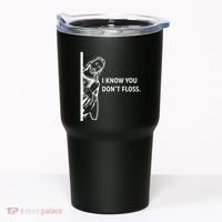 Funny Dental Hygienist Jesus I Know You DonT Floss Tumbler thumb 0