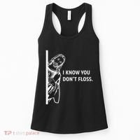 Funny Dental Hygienist Jesus I Know You DonT Floss Women's Tank Top thumb 0