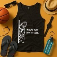 Funny Dental Hygienist Jesus I Know You DonT Floss Tank Top thumb 4