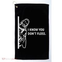 Funny Dental Hygienist Jesus I Know You DonT Floss Golf Towel thumb 0