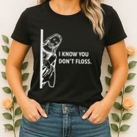 Funny Dental Hygienist Jesus I Know You DonT Floss Women's T-Shirt thumb 2
