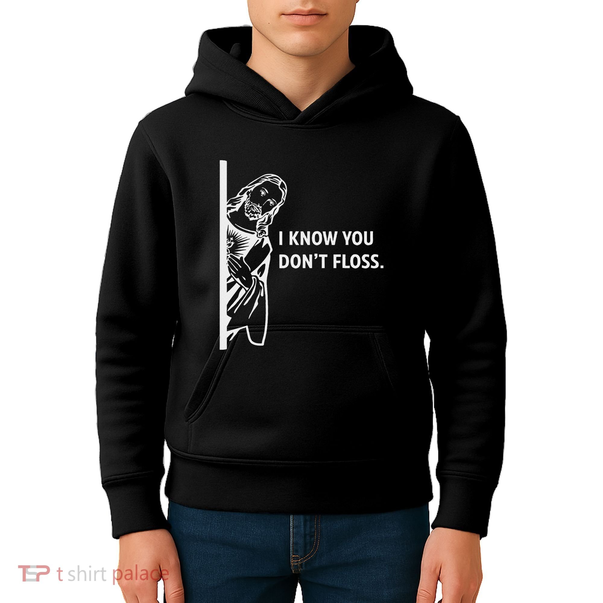 Funny Dental Hygienist Jesus I Know You DonT Floss Kids Hoodie