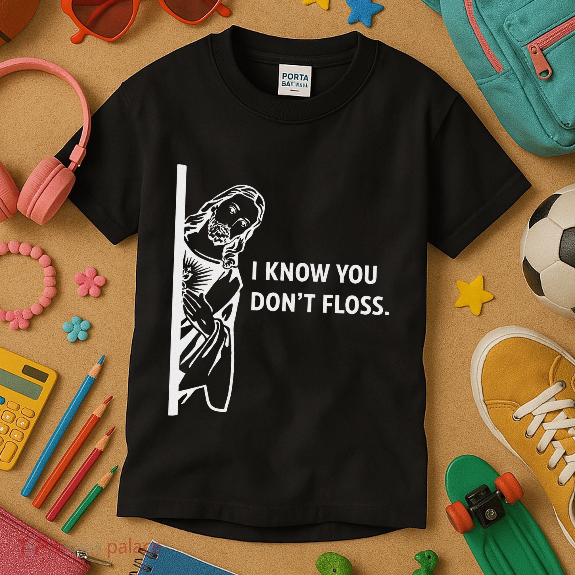 Funny Dental Hygienist Jesus I Know You DonT Floss Kids T-Shirt
