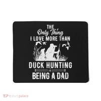 Funny Duck Hunting With Dad Dog Gift For Duck Hunting Mousepad thumb 0