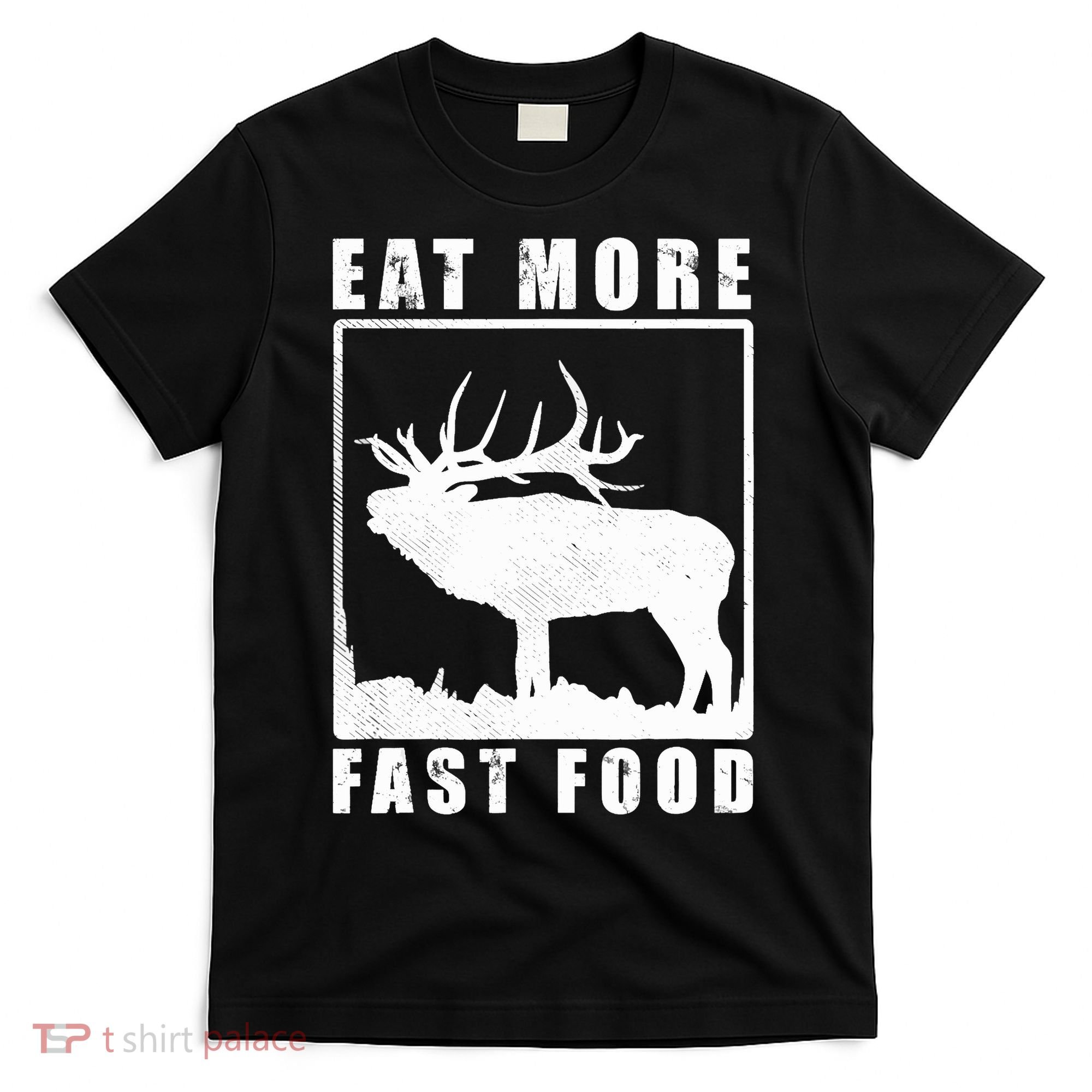 Funny Deer Hunting Season Eat More Fast Food Hunter T-Shirt