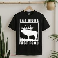 Funny Deer Hunting Season Eat More Fast Food Hunter T-Shirt thumb 2