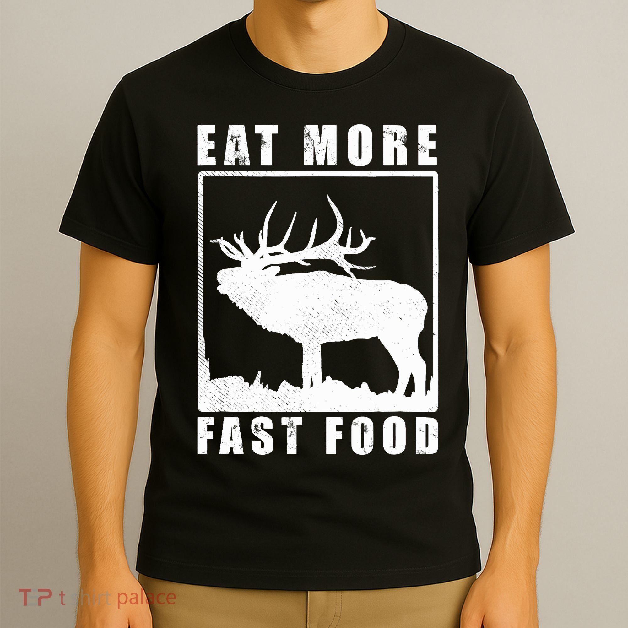 Funny Deer Hunting Season Eat More Fast Food Hunter T-Shirt