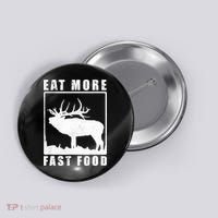 Funny Deer Hunting Season Eat More Fast Food Hunter Button thumb 0