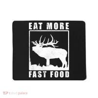 Funny Deer Hunting Season Eat More Fast Food Hunter Mousepad thumb 0