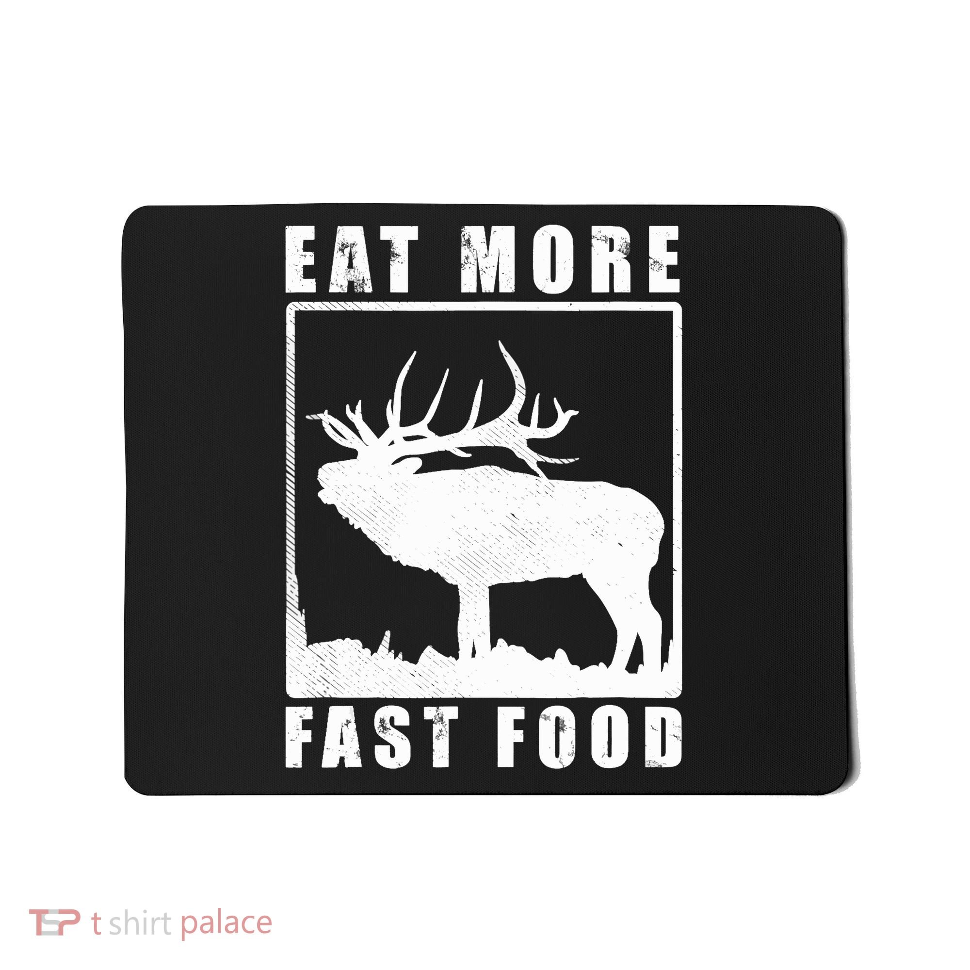 Funny Deer Hunting Season Eat More Fast Food Hunter Mousepad