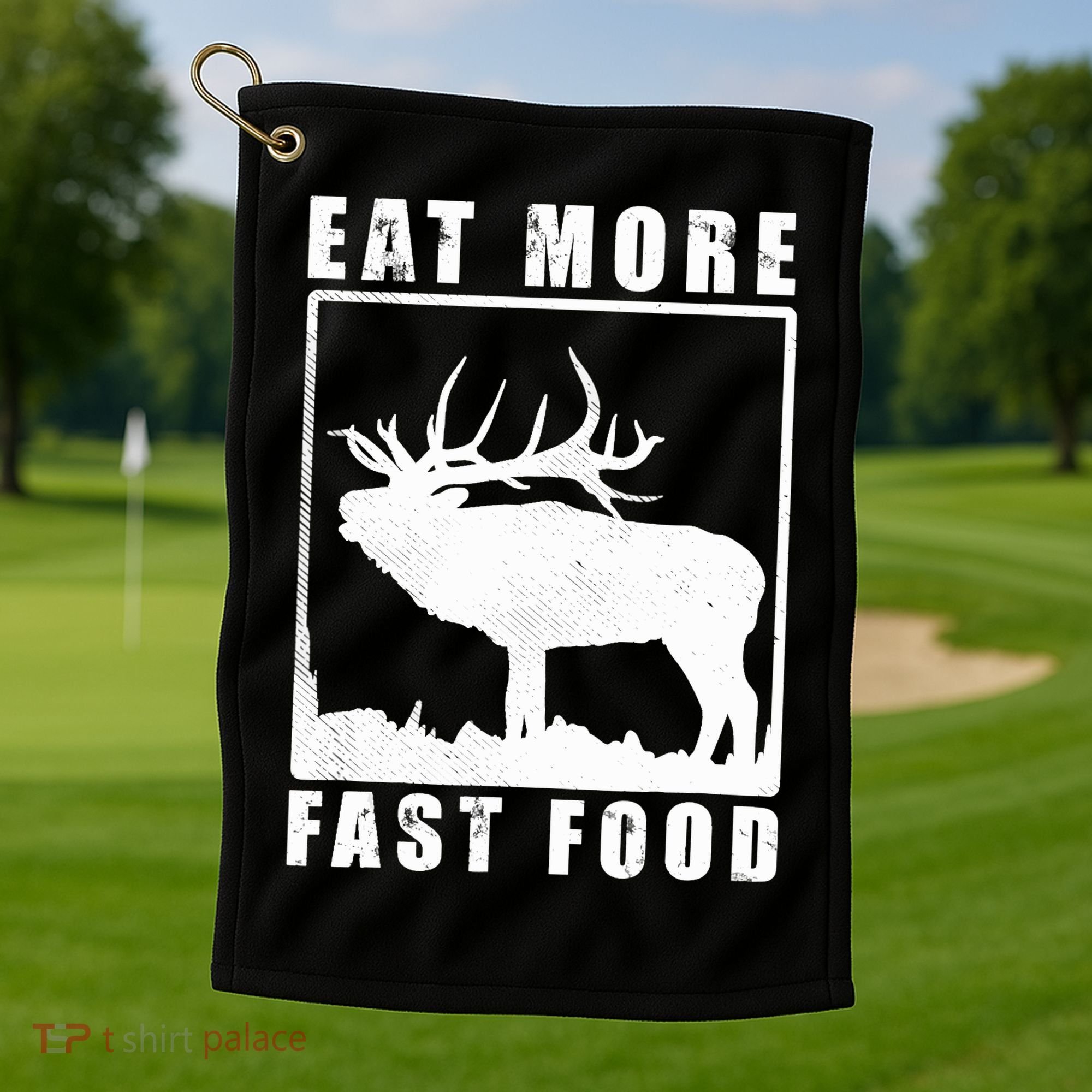 Funny Deer Hunting Season Eat More Fast Food Hunter Golf Towel