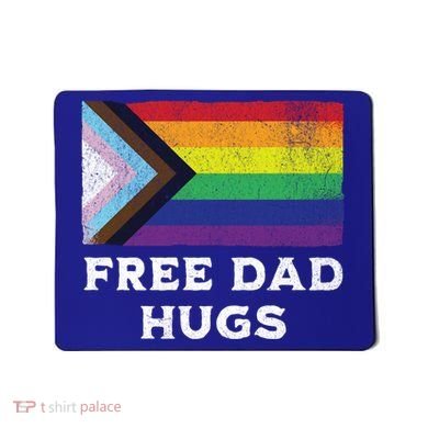 Free Dad Hugs Lgbt Rainbow Pride Fathers Day Pride Month Gift Mousepad