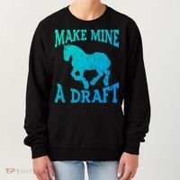 Funny Draft Horse Gift Cool Make Mine A Draft Gift Women's Sweatshirt thumb 0