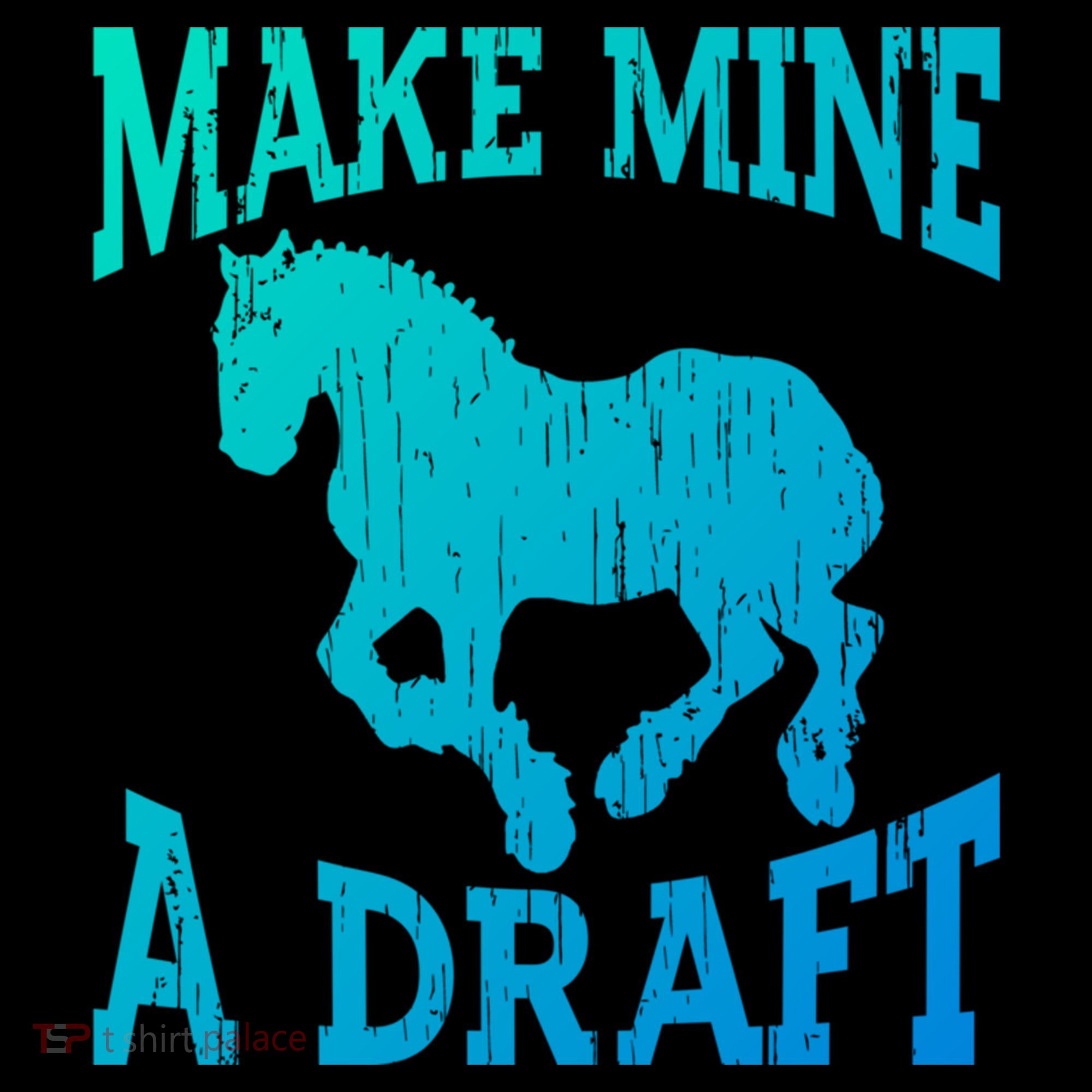 Funny Draft Horse Gift Cool Make Mine A Draft Gift Doggie Tank
