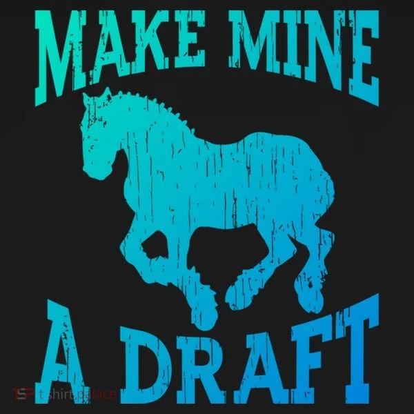 Funny Draft Horse Gift Cool Make Mine A Draft Gift Doggie Tank