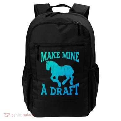 Funny Draft Horse Gift Cool Make Mine A Draft Gift Backpack