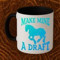 Funny Draft Horse Gift Cool Make Mine A Draft Gift Coffee Mug thumb 2