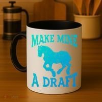 Funny Draft Horse Gift Cool Make Mine A Draft Gift Coffee Mug thumb 4