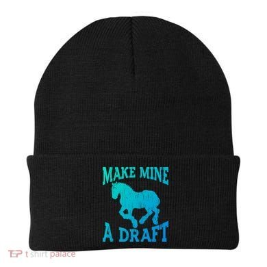 Funny Draft Horse Gift Cool Make Mine A Draft Gift Beanie