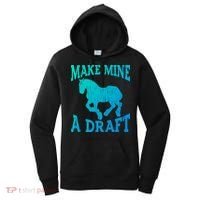 Funny Draft Horse Gift Cool Make Mine A Draft Gift Women's Hoodie thumb 0