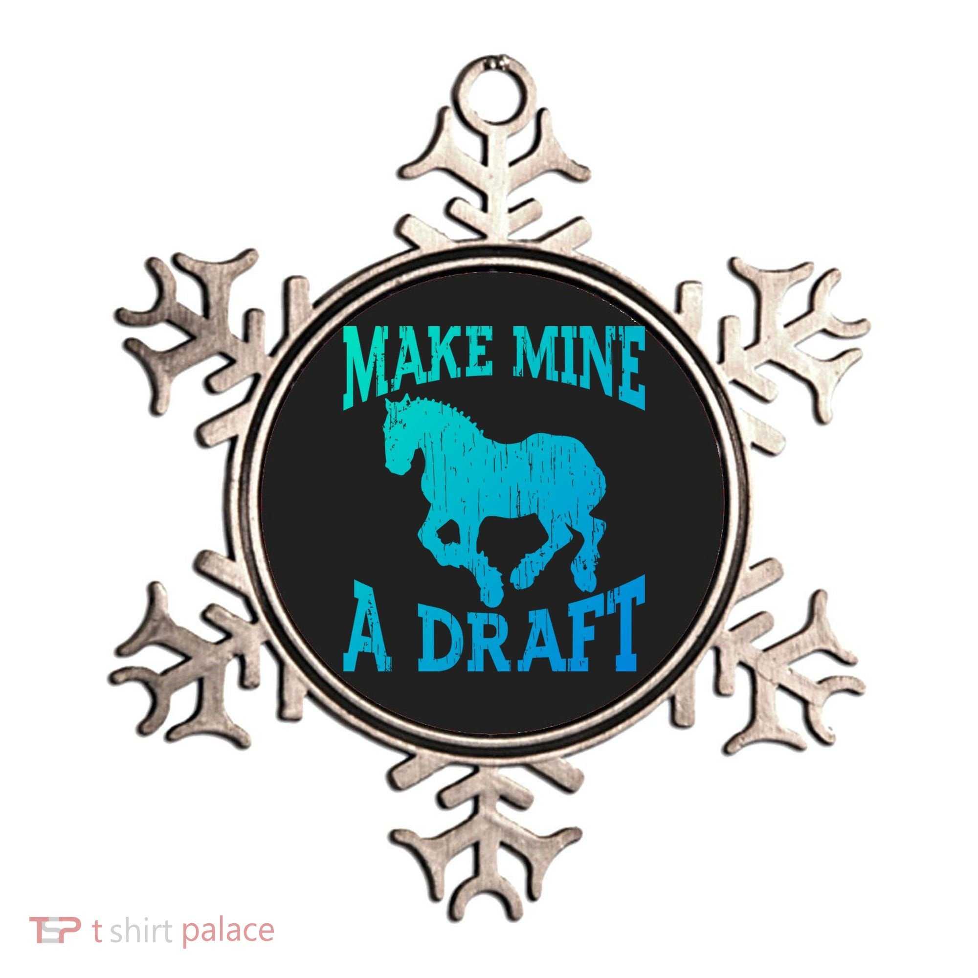 Funny Draft Horse Gift Cool Make Mine A Draft Gift Ornament