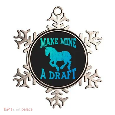 Funny Draft Horse Gift Cool Make Mine A Draft Gift Ornament