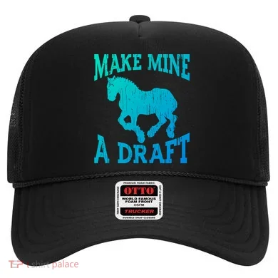 Funny Draft Horse Gift Cool Make Mine A Draft Gift Hat