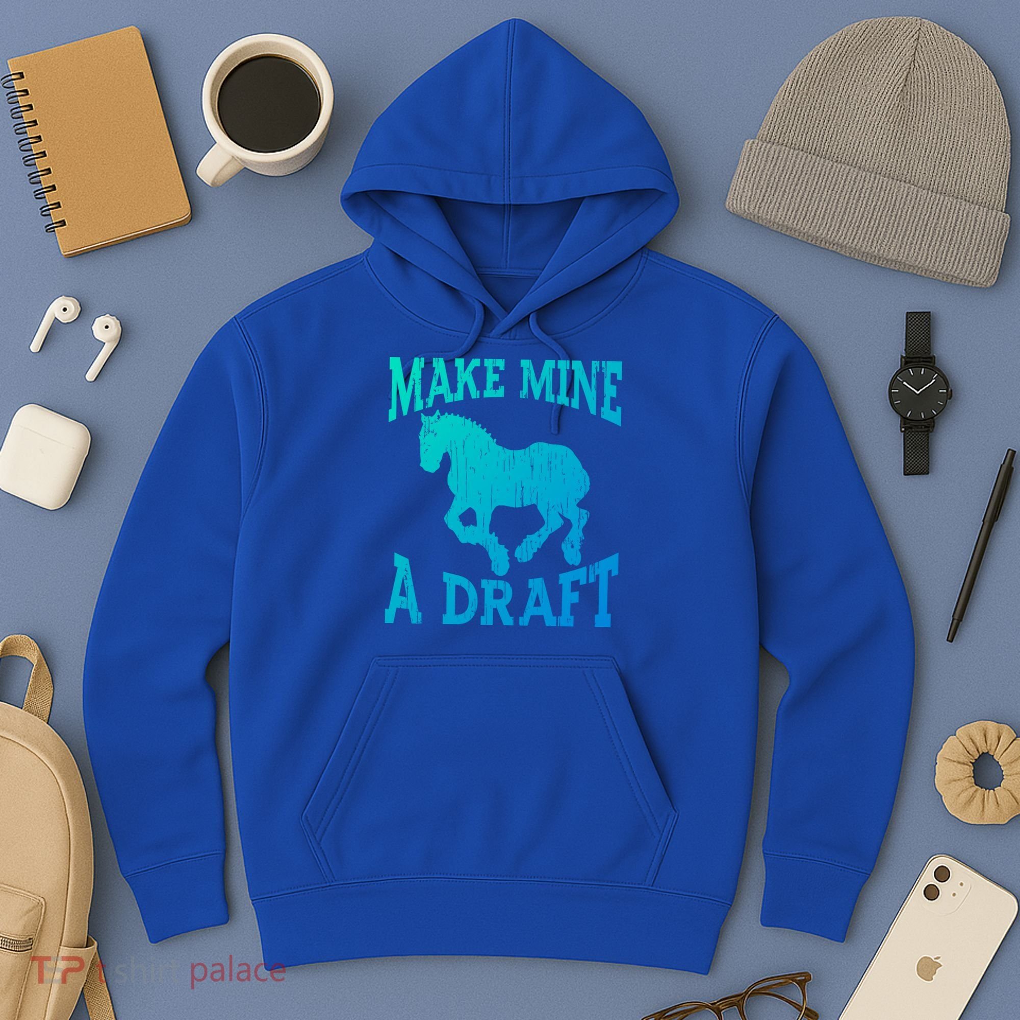 Funny Draft Horse Gift Cool Make Mine A Draft Gift Hoodie