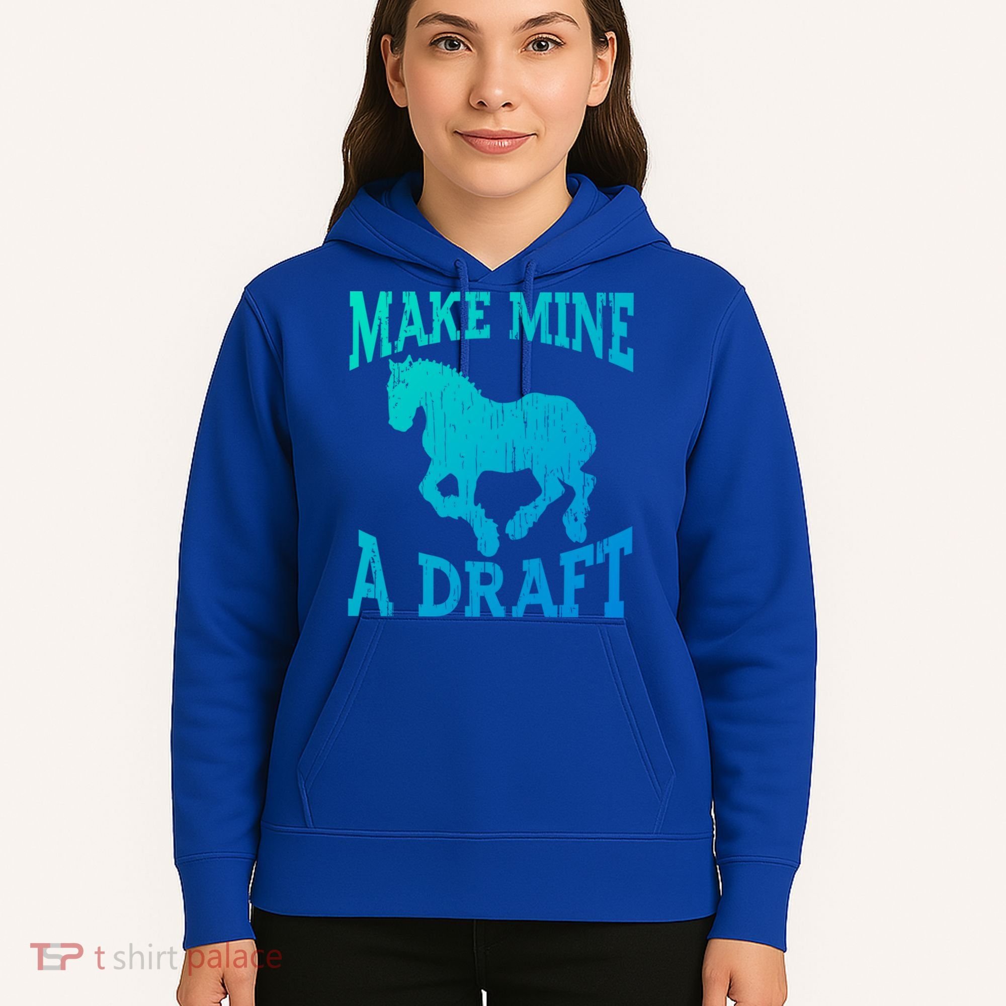 Funny Draft Horse Gift Cool Make Mine A Draft Gift Hoodie