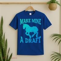 Funny Draft Horse Gift Cool Make Mine A Draft Gift T-Shirt thumb 2