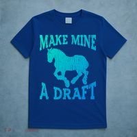 Funny Draft Horse Gift Cool Make Mine A Draft Gift T-Shirt thumb 5