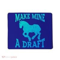 Funny Draft Horse Gift Cool Make Mine A Draft Gift Mousepad thumb 0