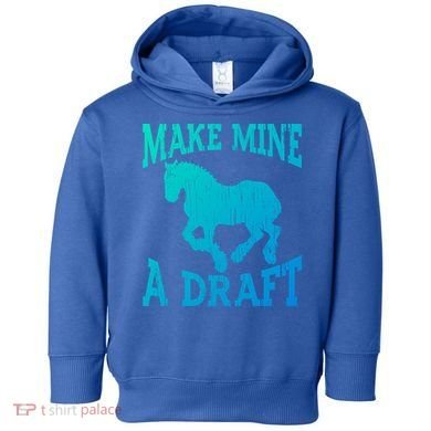 Funny Draft Horse Gift Cool Make Mine A Draft Gift Toddler Hoodie