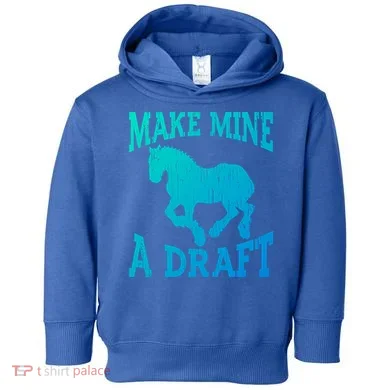 Funny Draft Horse Gift Cool Make Mine A Draft Gift Toddler Hoodie