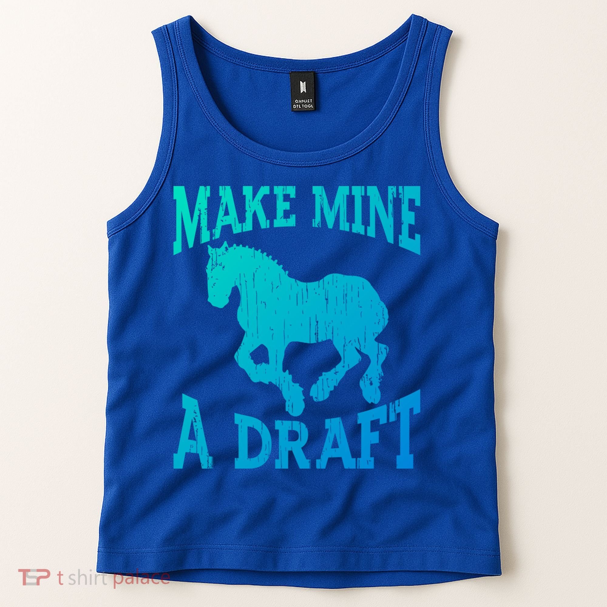 Funny Draft Horse Gift Cool Make Mine A Draft Gift Tank Top