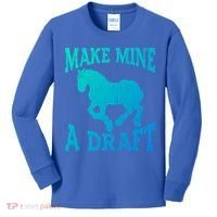 Funny Draft Horse Gift Cool Make Mine A Draft Gift Kids Long Sleeve Shirt thumb 0