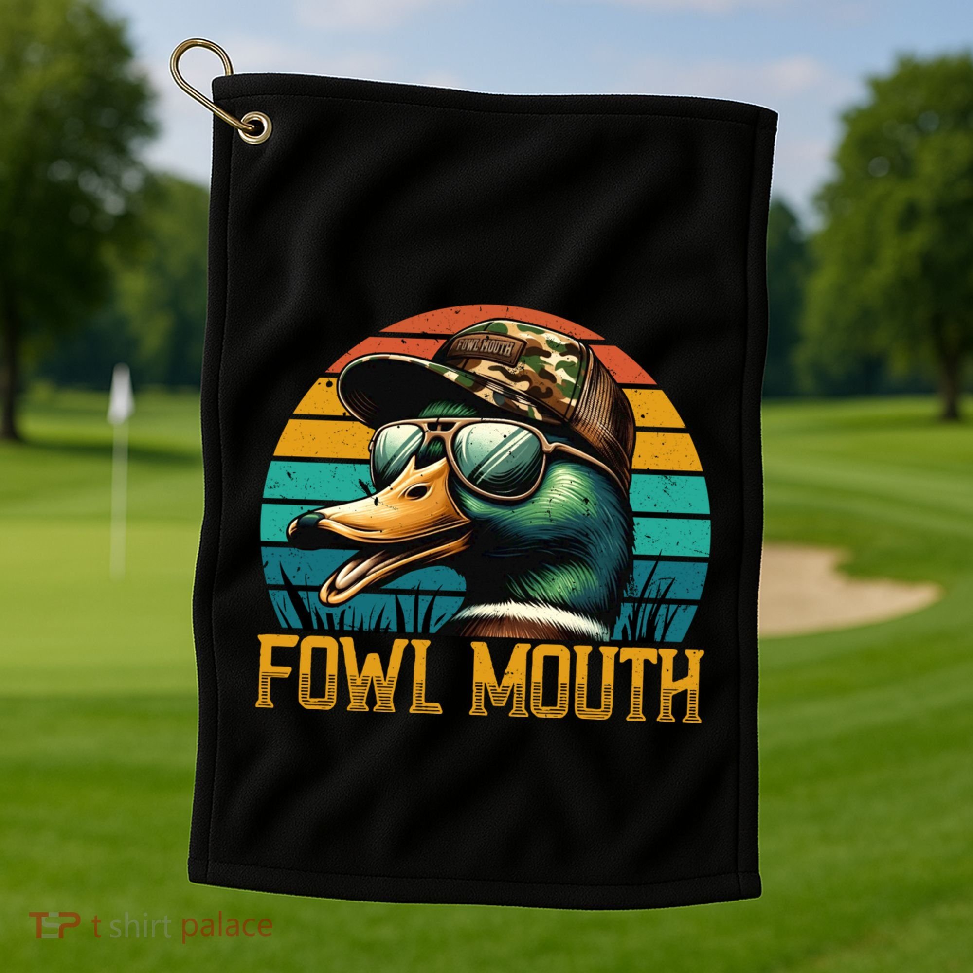 Funny Duck Hunter Funny Gift Fowl Mouth Duck Hunting Goose Hunt Meaningful Gift Golf Towel