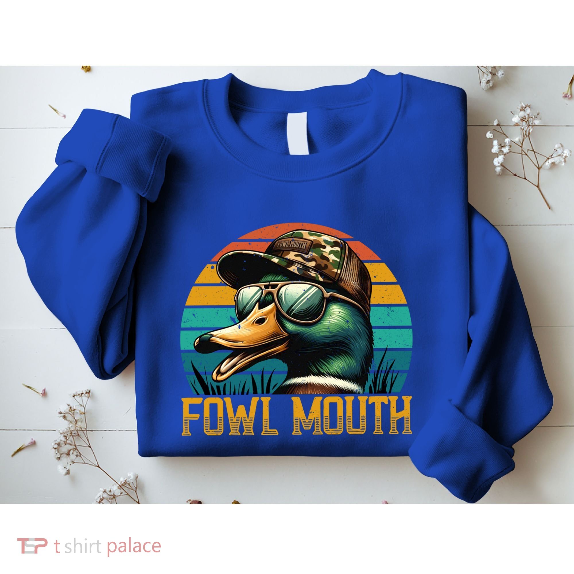 Funny Duck Hunter Funny Gift Fowl Mouth Duck Hunting Goose Hunt Meaningful Gift Sweatshirt