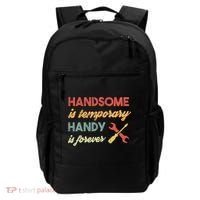 Funny Dad Handsome Is Temporary Handy Is Forever Backpack thumb 0