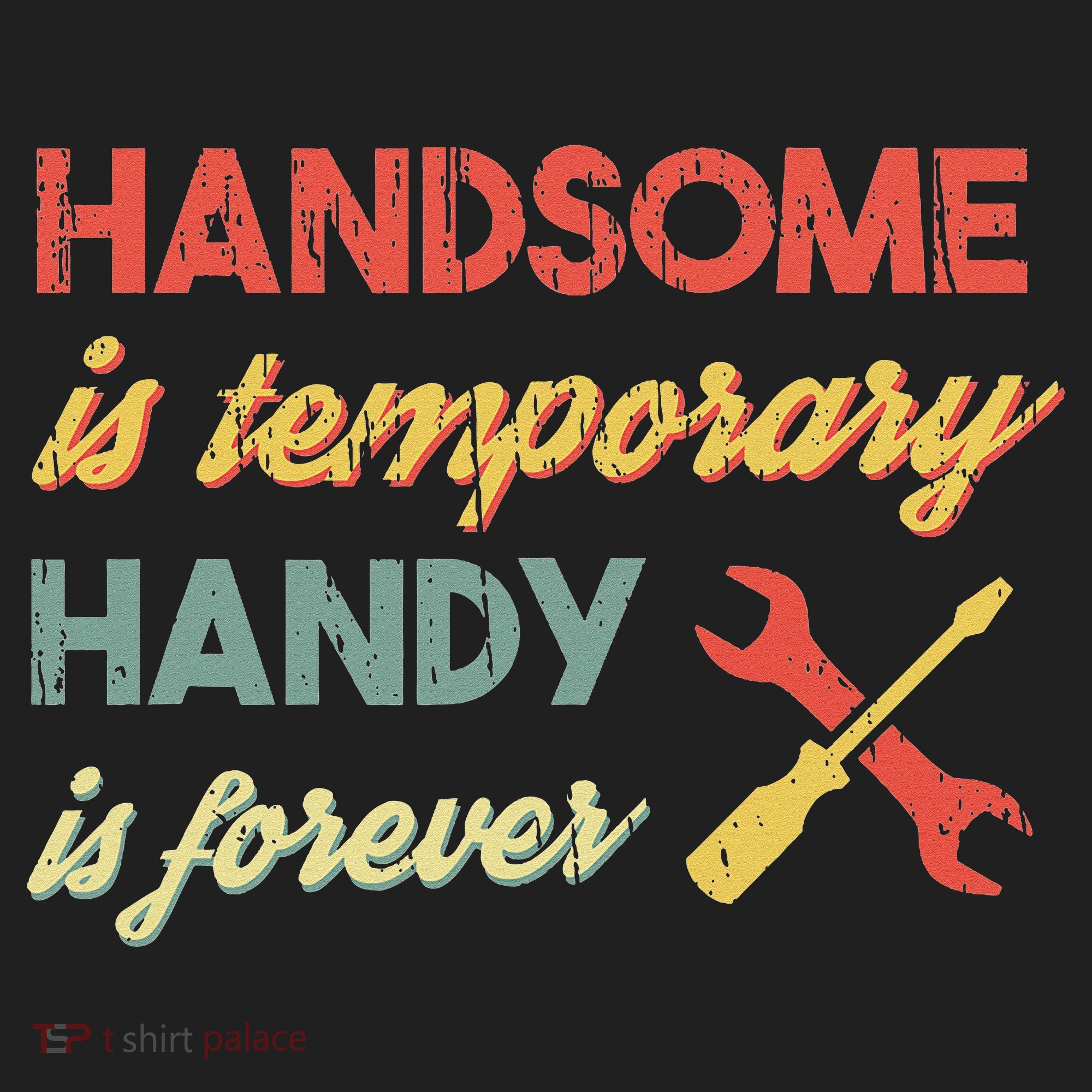 Funny Dad Handsome Is Temporary Handy Is Forever Hat