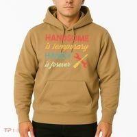 Funny Dad Handsome Is Temporary Handy Is Forever Hoodie thumb 2