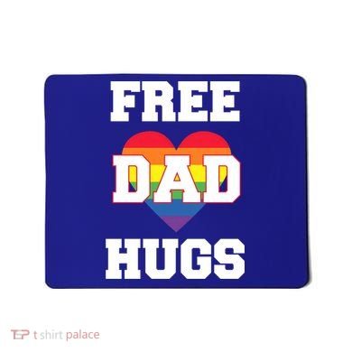 Free Dad Hugs With Rainbow Lgbtq+ Pride Heart Gift Mousepad