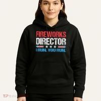 Fireworks Director I Run You Run Funny 4th Of July Hoodie thumb 5