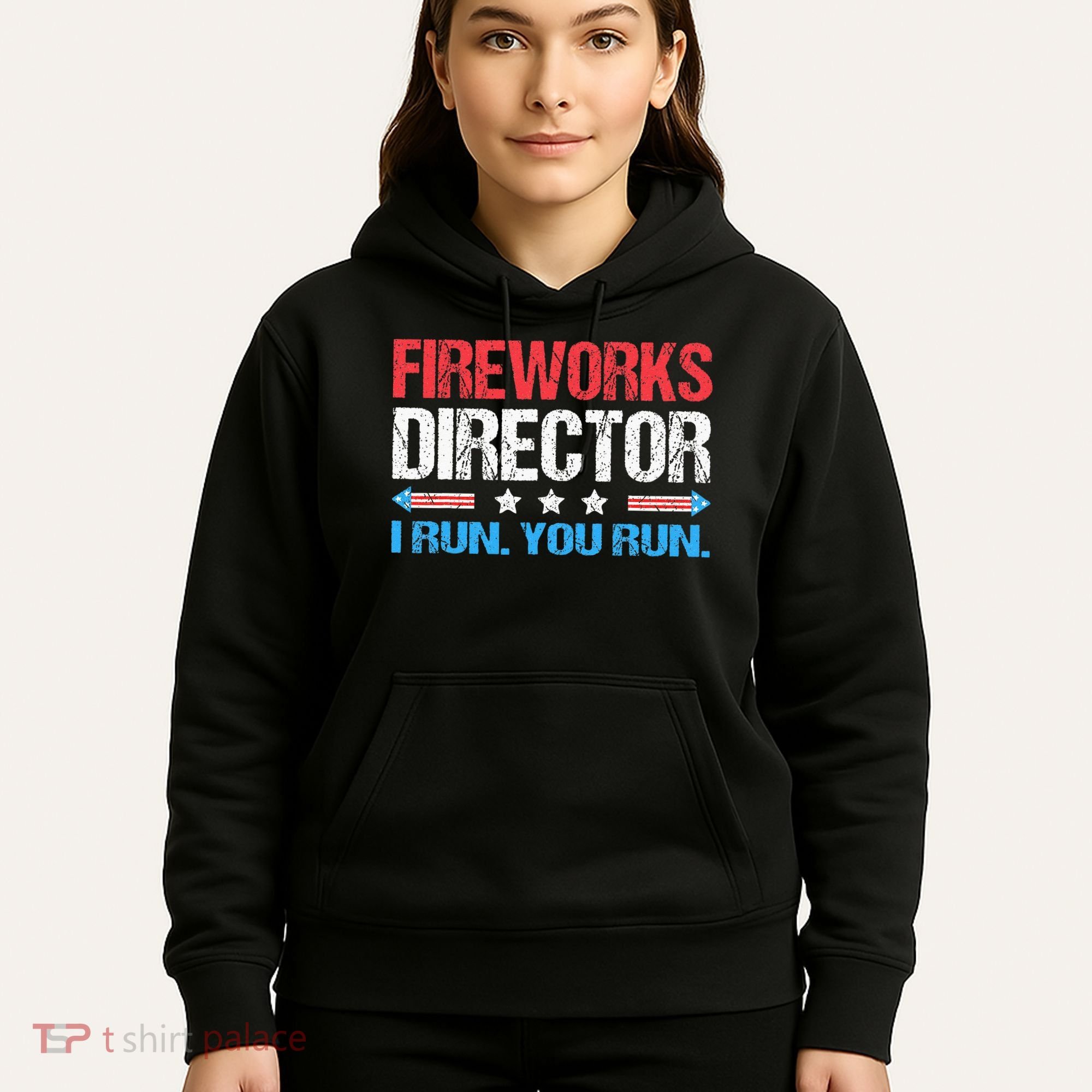 Fireworks Director I Run You Run Funny 4th Of July Hoodie